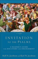 Invitation to the Psalms – A Reader`s Guide for Discovery and Engagement