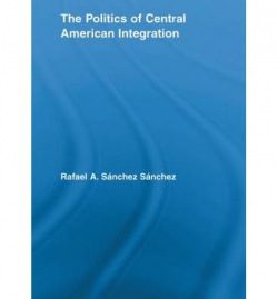 Politics of Central American Integration