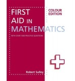 First Aid in Mathematics Colour Edition