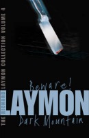 Richard Laymon Collection Volume 4: Beware a Dark Mountain