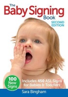 Baby Signing Book: Includes 450 ASL Signs For Babies a Toddlers