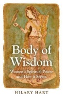 Body of Wisdom Â– Women`s Spiritual Power and How it Serves