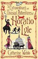 Extraordinary a Unusual Adventures of Horatio Lyle