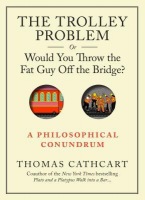 Trolley Problem, or Would You Throw the Fat Guy Off the Bridge?