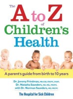 to Z of Children's Health: A Parent's Guide from Birth to 10 Years