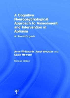 Cognitive Neuropsychological Approach to Assessment and Intervention in Aphasia