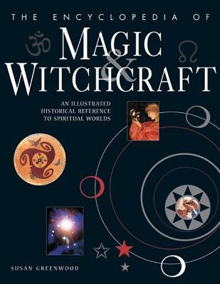 Encyclopedia of Magic a Witchcraft