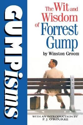 Gumpisms: The Wit a Wisdom Of Forrest Gump