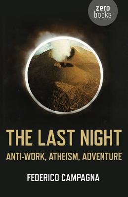 Last Night, The – Anti–Work, Atheism, Adventure