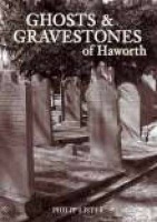 Ghosts and Gravestones of Haworth