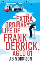 Extra Ordinary Life of Frank Derrick, Age 81