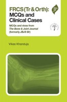 FRCS(Tr a Orth): MCQs and Clinical Cases