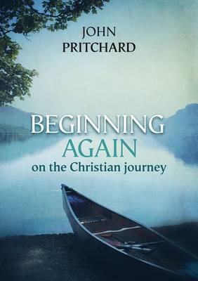Beginning Again on the Christian Journey