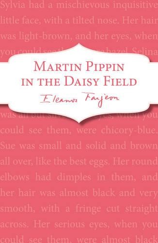 Martin Pippin in the Daisy-Field