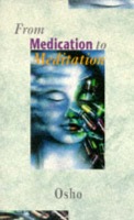 From Medication To Meditation