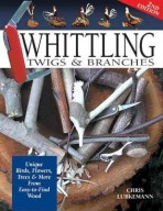 Whittling Twigs a Branches - 2nd Edition