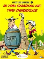 Lucky Luke 5 - In the Shadow of the Derricks