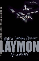 Richard Laymon Collection Volume 16: Night in the Lonesome October a No Sanctuary