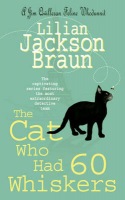 Cat Who Had 60 Whiskers (The Cat Who… Mysteries, Book 29)