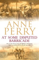 At Some Disputed Barricade (World War I Series, Novel 4)