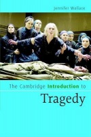 Cambridge Introduction to Tragedy