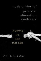 Adult Children of Parental Alienation Syndrome