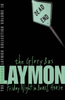 Richard Laymon Collection Volume 18: The Glory Bus a Friday Night in Beast House