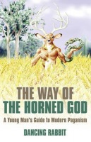 Way of the Horned God, The – A Young Man s Guide to Modern Paganism