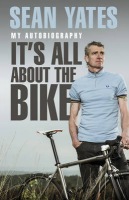 Sean Yates: ItÂ’s All About the Bike