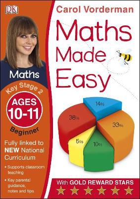 Maths Made Easy: Beginner, Ages 10-11 (Key Stage 2)