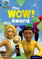 Project X Origins: Grey Book Band, Oxford Level 14: In the News: The WOW! Award