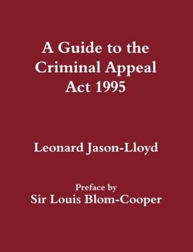 Guide to the Criminal Appeal Act 1995