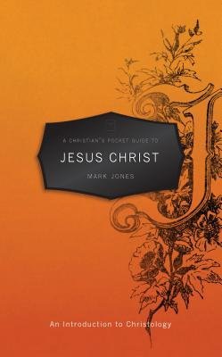 Christian’s Pocket Guide to Jesus Christ