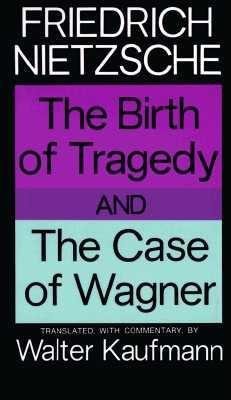 Birth of Tragedy and The Case of Wagner