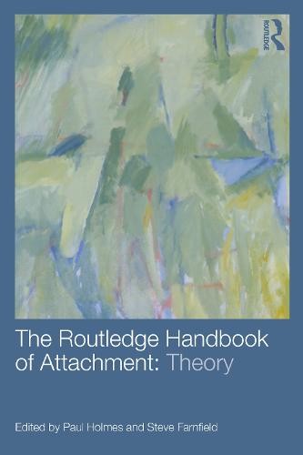 Routledge Handbook of Attachment: Theory