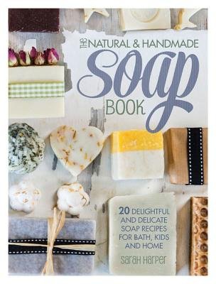 Natural and Handmade Soap Book
