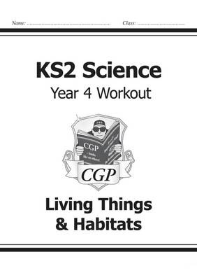 KS2 Science Year 4 Workout: Living Things a Habitats