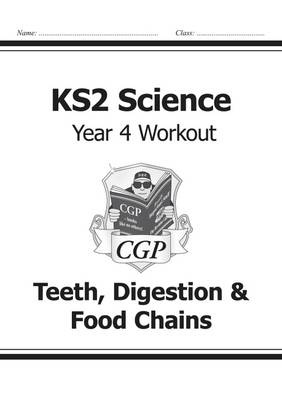 KS2 Science Year 4 Workout: Teeth, Digestion a Food Chains