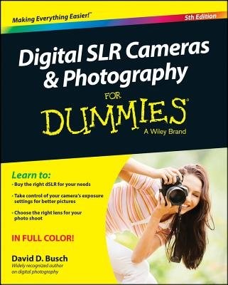 Digital SLR Cameras a Photography For Dummies
