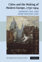 Cities and the Making of Modern Europe, 1750Â–1914