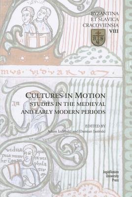 Cultures in Motion – Studies in the Medieval and Early Modern Periods