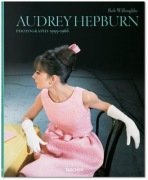 Bob Willoughby. Audrey Hepburn. Photographs 1953–1966