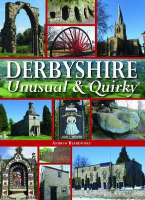 Derbyshire - Unusual a Quirky