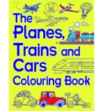 Planes, Trains And Cars Colouring Book