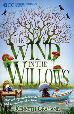 Oxford Children's Classics: The Wind in the Willows