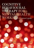 Cognitive Behavioural Therapy for Mental Health Workers