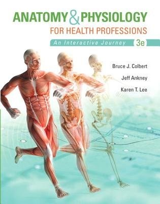 Anatomy a Physiology for Health Professions