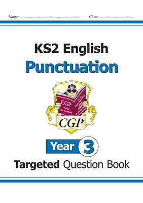 KS2 English Year 3 Punctuation Targeted Question Book (with Answers)