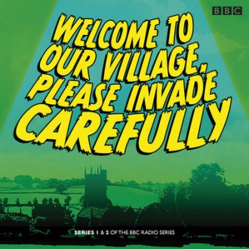 Welcome to our Village Please Invade Carefully: Series 1 a 2