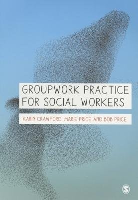 Groupwork Practice for Social Workers